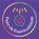 Papo de Espiritualidade