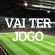 VAI TER JOGO ⚽️