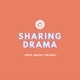 SHARING DRAMA