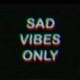 SadVibesOnly 🥀