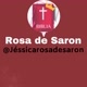 Jéssica Rosa de Saron 🌹