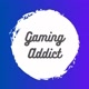 Gaming Addict
