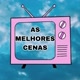 AS MELHORES CENAS