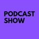PODCAST SHOW