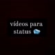 vídeos para status🌊