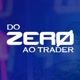 Do Zero Ao Trader