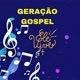 Geração gospel🙌