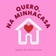quero naminhacasa