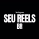 Seu Reels BR
