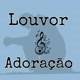 Louvor e Adoraçao🙌