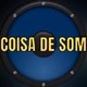 Coisa de Som