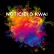 NOTICIEI O KWAI