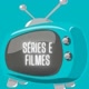Séries e Filmes 📺📺