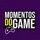 MOMENTOS DO GAME