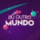 DuOutroMundo