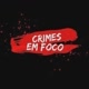 CRIMES EM FOCO