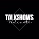 TalkShows Podcasts