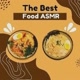 The Best Food ASMR