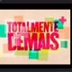 Totalmente_demais