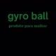 Gyro Ball