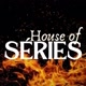 House of Series