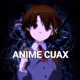 ANIME CUAX