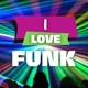 I LOVE FUNK