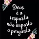 Deus é a resposta, Deus é fiel!