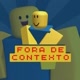 Roblox Fora de Contexto