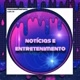 Notícias e Entretenimentos🗣