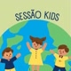 Sessão Kids 🎬
