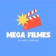 MEGA FILMES 🎬