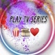 PLAY TV SÉRIES 🍿🎞♥️