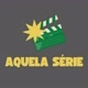 AquelaSerie