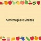 Alimentação e Direitos