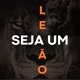 seja um leão
