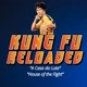 Kung Fu Reloaded