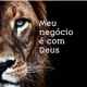 Meu negócio é com Deus