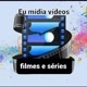 Eu mídia vídeos