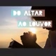 Do Altar Ao Louvor1981