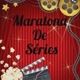 Maratona de séries