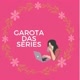 GAROTA DAS SÉRIES