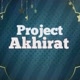 Project Akhirat
