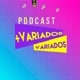 PODCAST VARIADOS