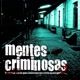 CRIMINOSAS MENTES