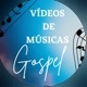 Vídeos de músicas gospel