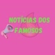 notícias dos famosos