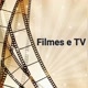 Filmes e TV