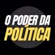 O Poder Da Política