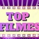 TOP FILMES